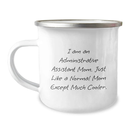 Funny Administrative Assistant Mom Gifts from Family or Friends - Camping Mug for Birthday Celebrations - 'I Am An Administrative Assistant Mom. Just Like A Normal Mom Except Much Cooler.' - The Buy Boom
