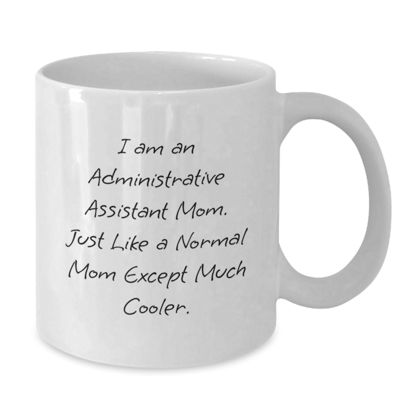 Funny Administrative Assistant Mom Gifts, Gifts from Mom to Administrative Assistant on Birthday - White Coffee Mug - The Buy Boom