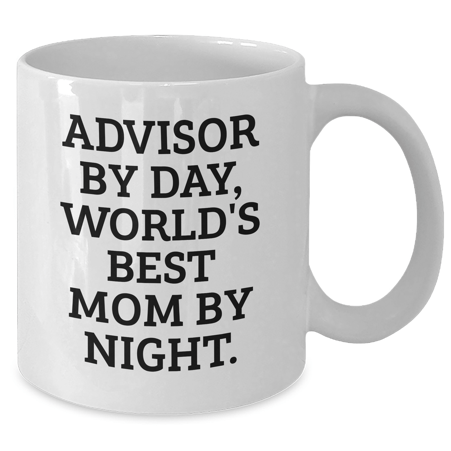 Funny Advisor Gifts by Day, World's Best Mom By Night. - White Coffee Mug for Father's Day from Family - The Buy Boom