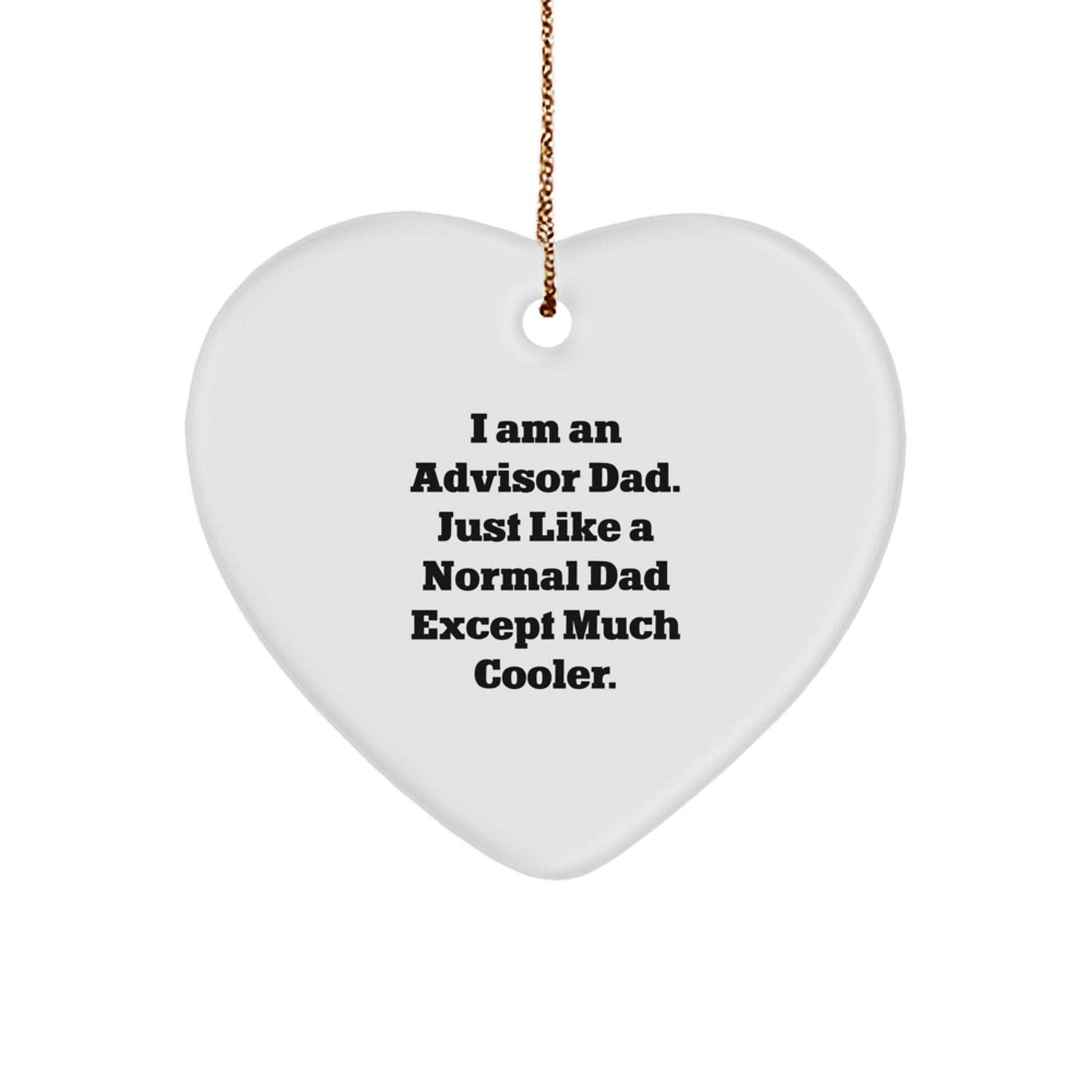 Funny Advisor Gifts from Dad - I Am An Advisor Dad Heart Ornament for Christmas - The Buy Boom