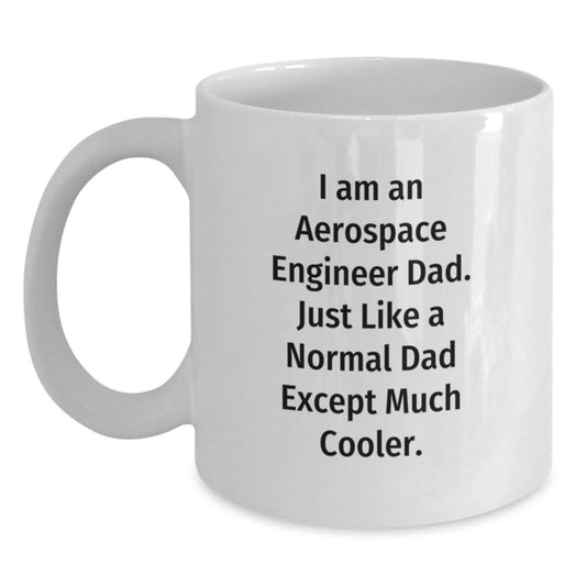Funny Aerospace Engineer Dad White Coffee Mug Gifts from Men to Friends for Christmas - The Buy Boom