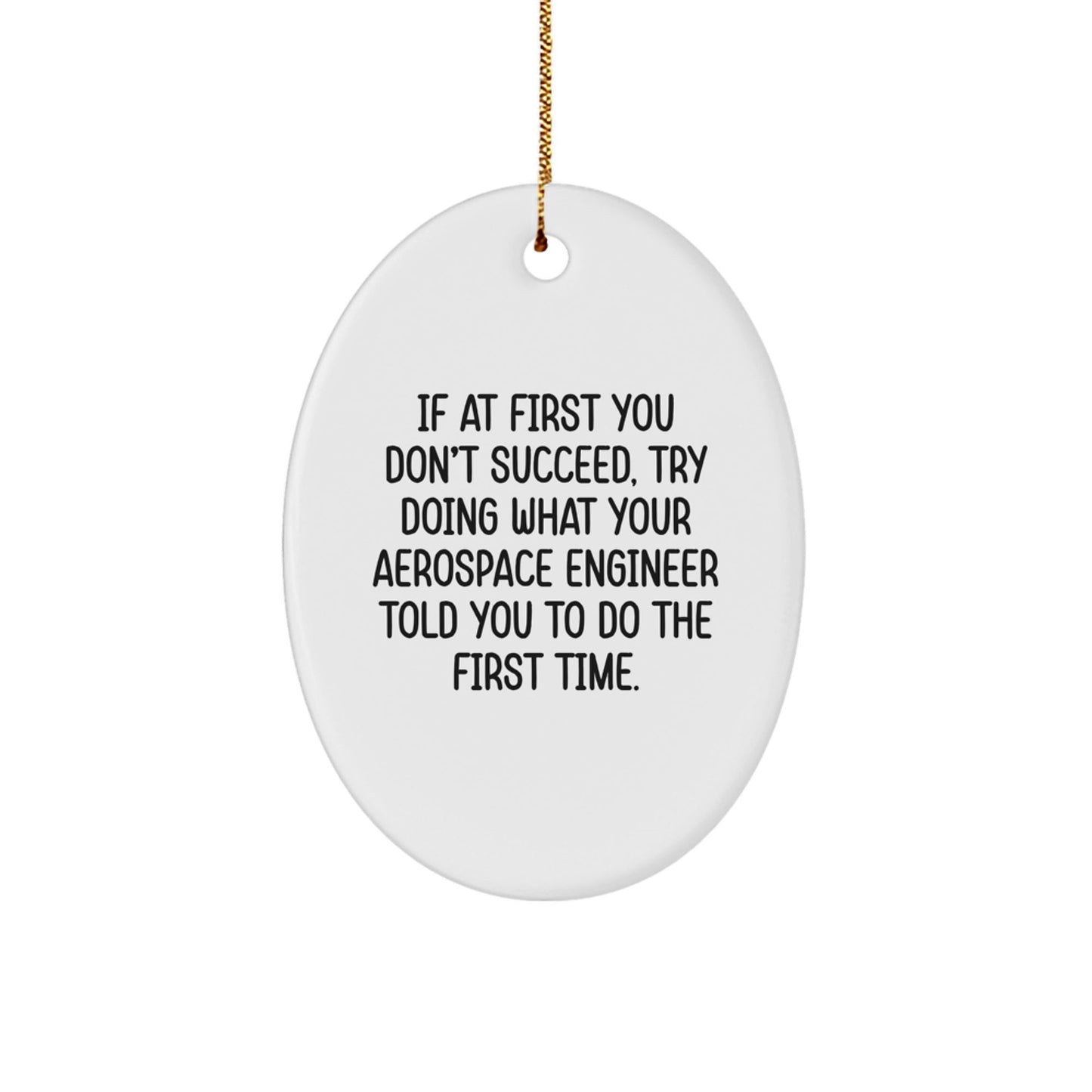 Funny Aerospace Engineer Gifts for Men, Oval Ornament with Inspirational Quote, Unique Christmas Memorable Presents from Family - The Buy Boom