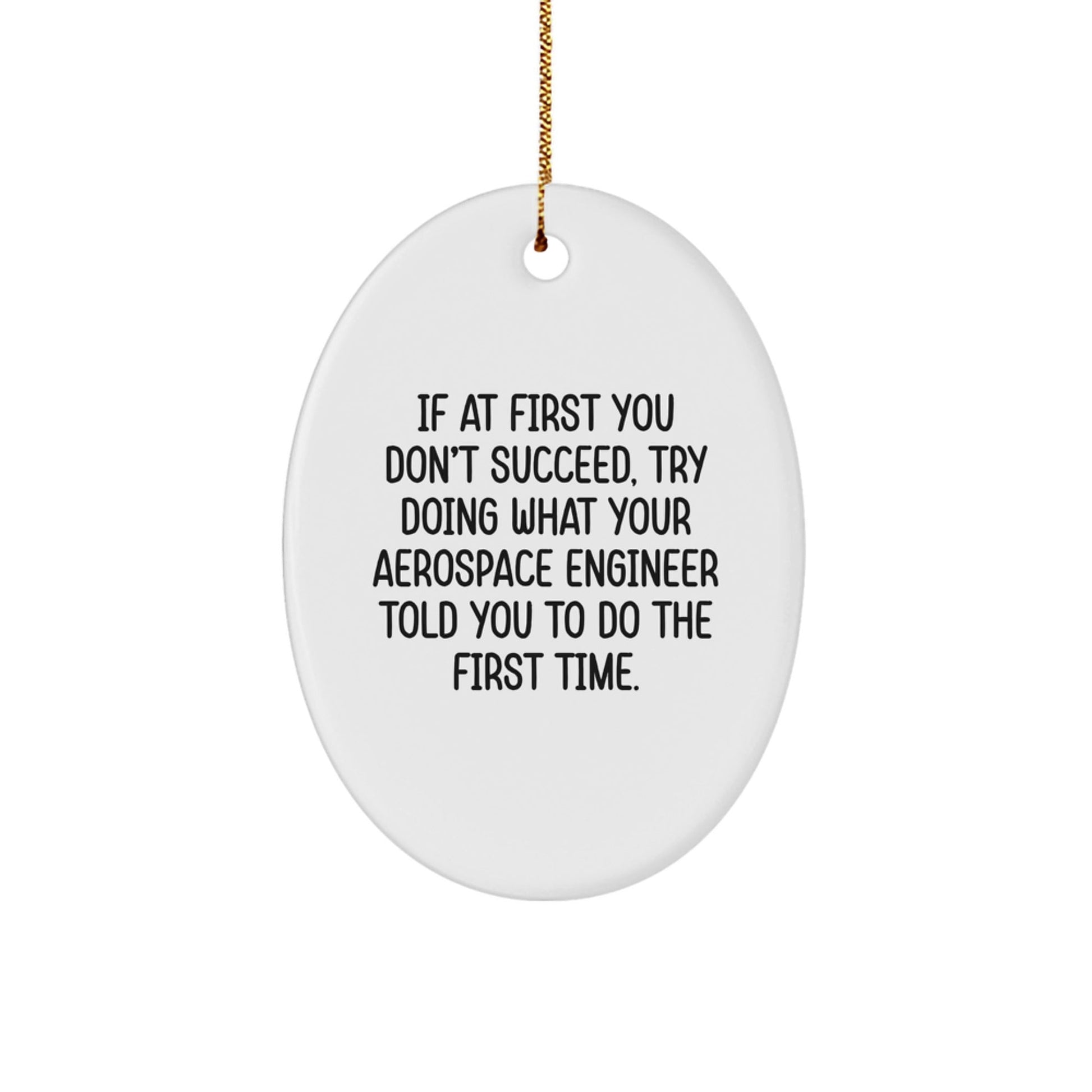 Funny Aerospace Engineer Gifts for Men, Oval Ornament with Inspirational Quote, Unique Christmas Memorable Presents from Family - The Buy Boom