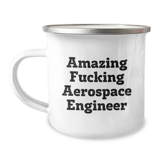Funny Aerospace Engineer Gifts, Inspirational Quote for Camping Mug, Gifts from Friends to Aerospace Engineer on Birthday, Gifts for Men, 12 oz Stainless Steel, Enamel Finish - The Buy Boom