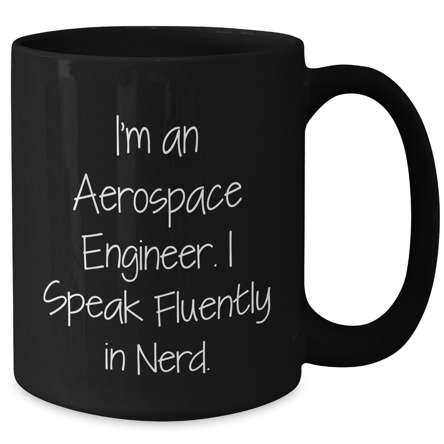 Funny Aerospace Engineer Mug – I Speak Fluently in Genius - The Buy Boom