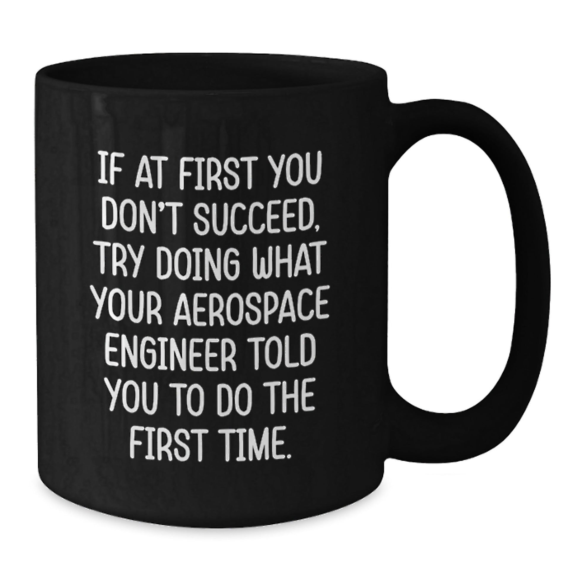 Funny Aerospace Engineer Mugs - Inspirational Quote Gifts for Aerospace Engineer Men - Black Coffee Mug from Friends for Christmas Unique - The Buy Boom