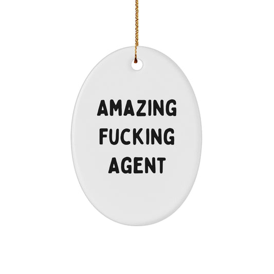 Funny Agent Christmas Unique Gifts: 'Amazing F - king Agent' Oval Ornament for Men, Women, Coworkers, Family, Christmas Unique Gifts from Friends - The Buy Boom