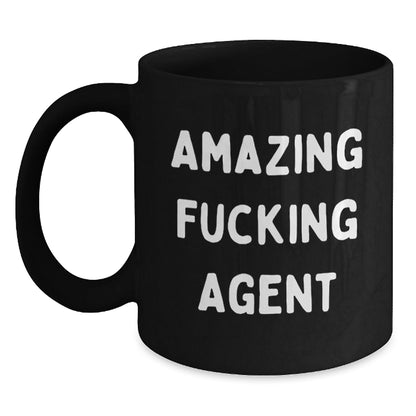 Funny Agent Gifts - Amazing F - king Agent Quote Black Coffee Mug for Birthday, Gifts from Friends, Gifts for Agent - The Buy Boom
