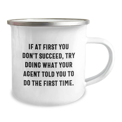 Funny Agent Gifts for Men - If At First You Don't Succeed, Try Doing What Your Agent Told You To Do The First Time. - Unique Christmas Agent Camping Mug Gifts from Friends to Family - The Buy Boom