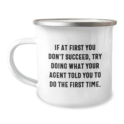 Funny Agent Gifts for Men - If At First You Don't Succeed, Try Doing What Your Agent Told You To Do The First Time. - Unique Christmas Agent Camping Mug Gifts from Friends to Family - The Buy Boom