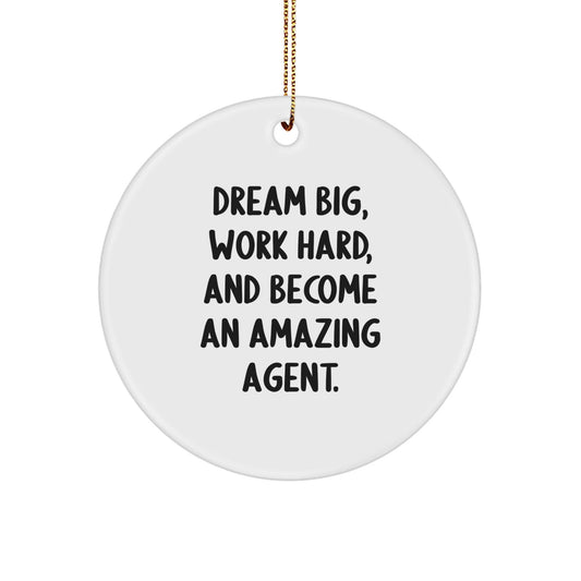 Funny Agent Gifts for Men, Women, Friends - 'Dream Big, Work Hard' Inspirational Christmas Circle Ornament, Gifts from Family, Coworkers - The Buy Boom