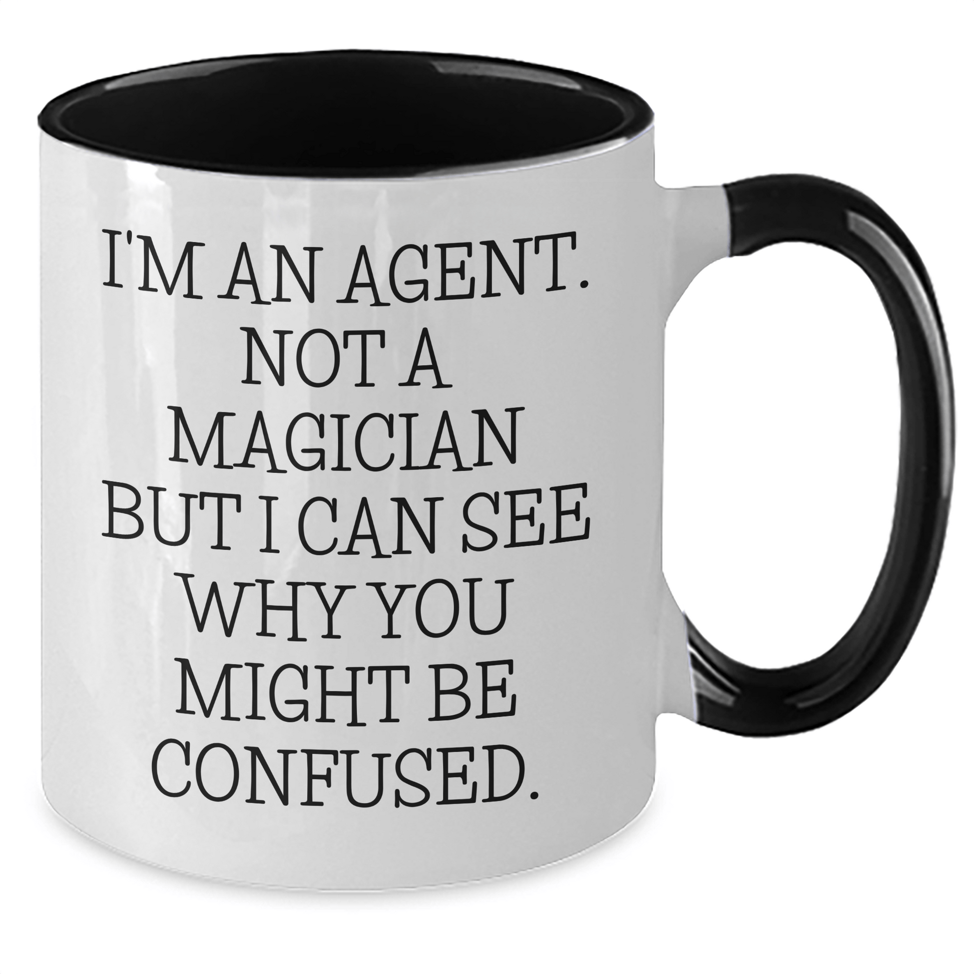 Funny Agent Gifts from Friends - Two Tone Coffee Mug for Agent's Humor, I'm An Agent. Not A Magician But I Can See Why You Might Be Confused. - The Buy Boom