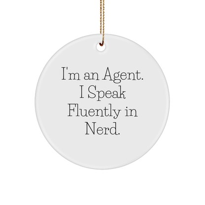 Funny Agent Gifts - I'm An Agent. I Speak Fluently In genius. Circle Ornament for Agents, Men, Women, Friends, and Family - Christmas Unique Presents - The Buy Boom