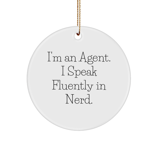 Funny Agent Gifts - I'm An Agent. I Speak Fluently In genius. Circle Ornament for Agents, Men, Women, Friends, and Family - Christmas Unique Presents - The Buy Boom