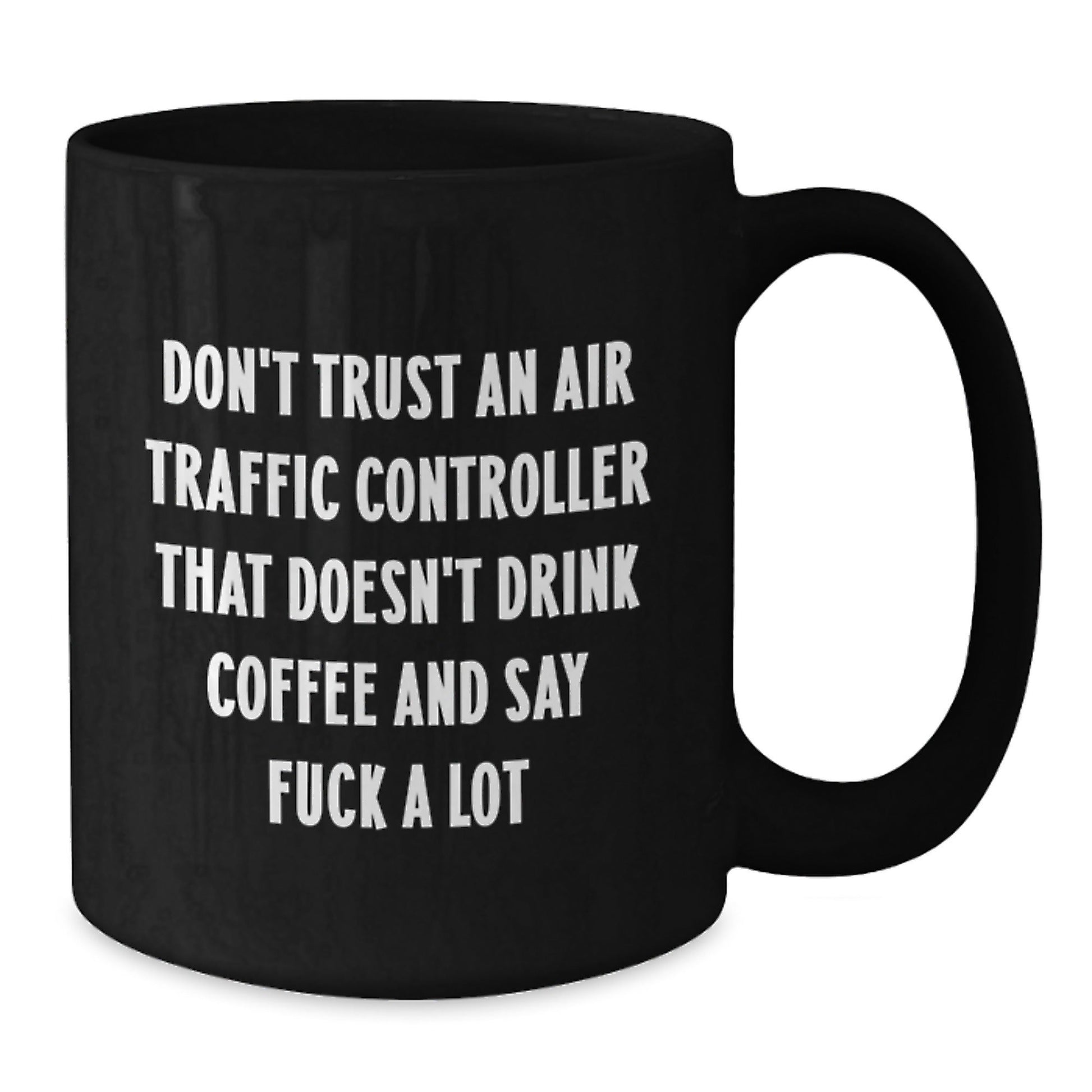 Funny Air Traffic Controller Coffee Mugs Gifts from Friends to Air Traffic Controller Men, Christmas Unique Gifts - The Buy Boom
