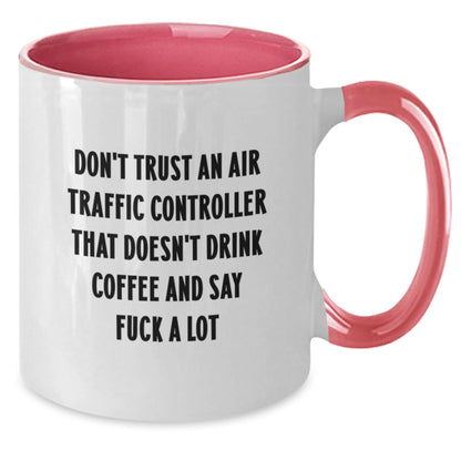 Funny Air Traffic Controller Gifts for Christmas - Two Tone Coffee Mug with 'Don't Trust An Air Traffic Controller That Doesn't Drink Coffee And Say F - k A Lot' - Gifts from Friends to Family - The Buy Boom