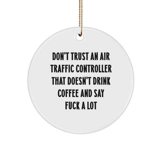 Funny Air Traffic Controller Gifts for Men - Air Traffic Controller Coffee and F - Bomb Lover Circle Ornament, Unique Christmas Unique Gifts from Friends to Family - The Buy Boom