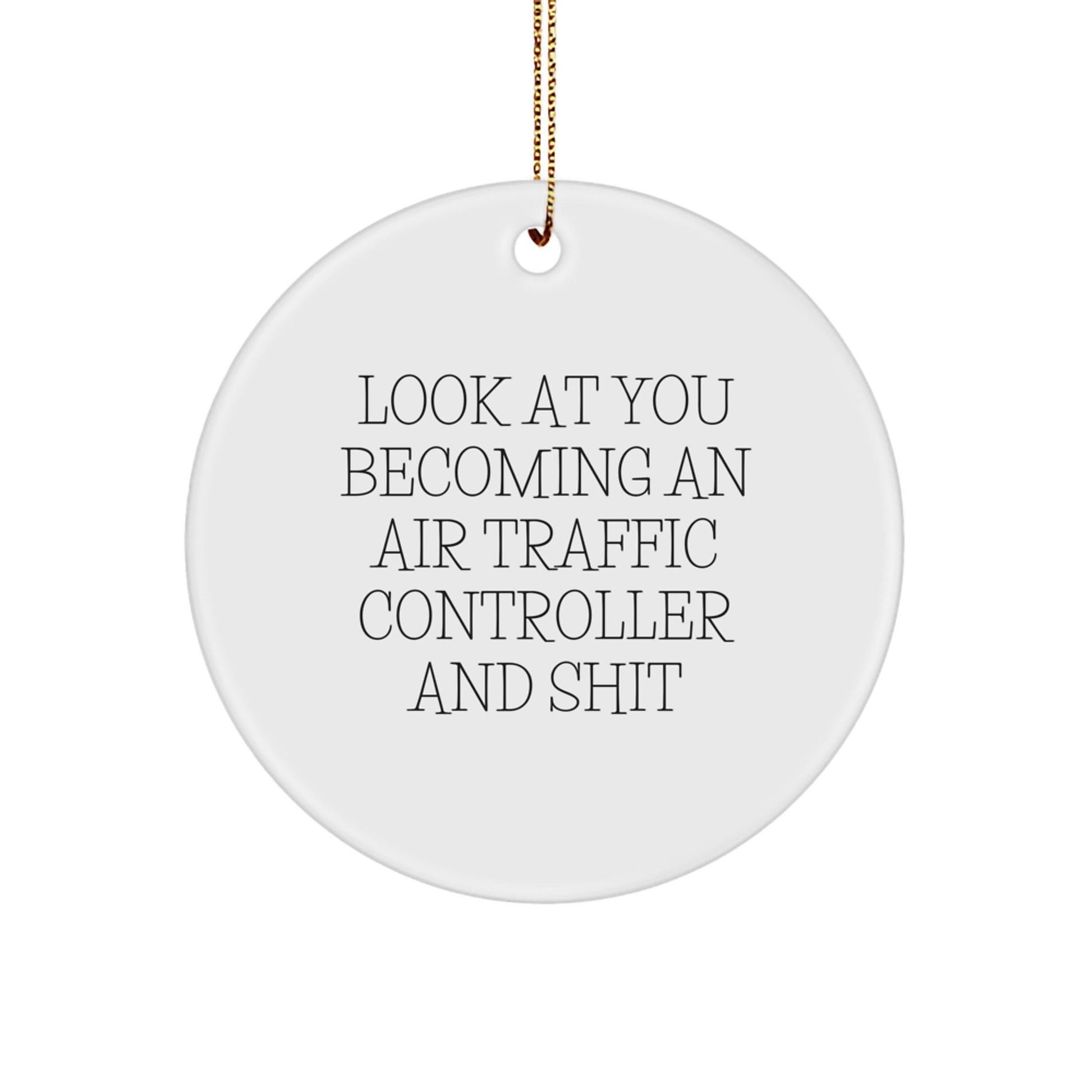 Funny Air Traffic Controller Gifts from Friends, Christmas Ornaments for Air Traffic Controller, Look At You Becoming An Air Traffic Controller Ornament - The Buy Boom