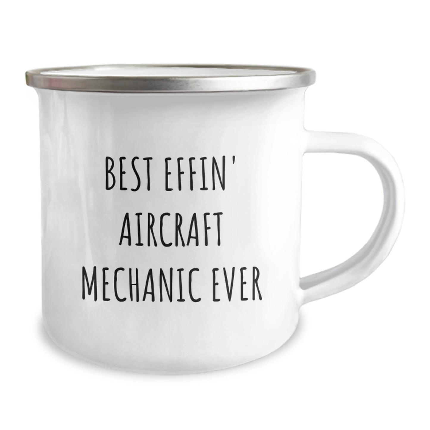 Funny Aircraft Mechanic Camping Mug Gifts from Friends to Men - Best Effin' Aircraft Mechanic Ever - The Buy Boom