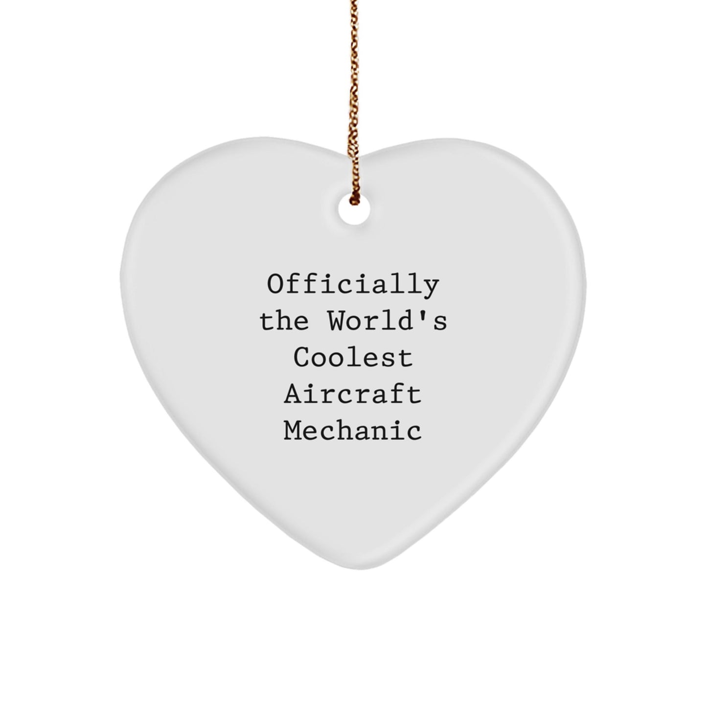 Funny Aircraft Mechanic Gifts from Friends for Men - 'Officially The World's Coolest Aircraft Mechanic' Heart Ornament - The Buy Boom