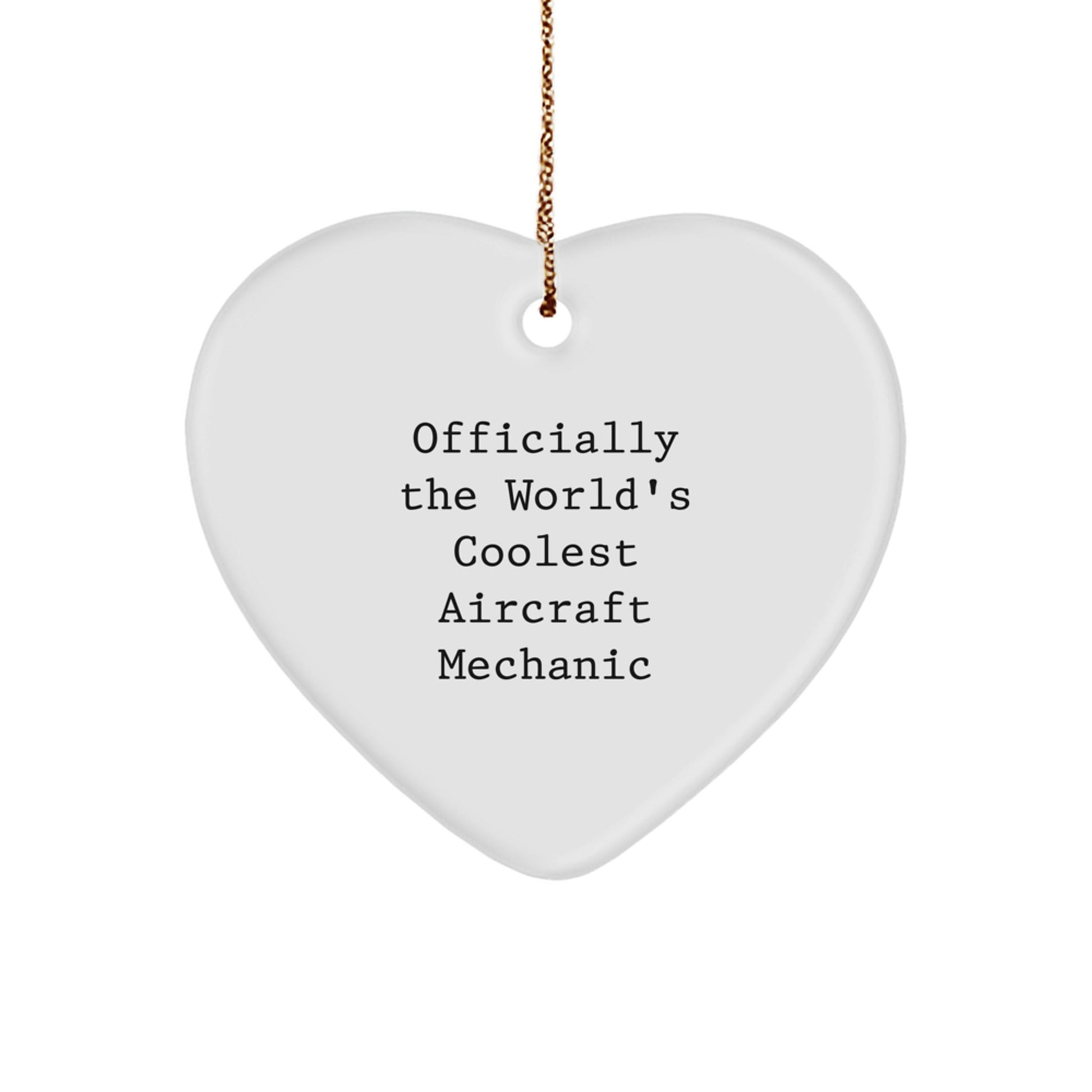 Funny Aircraft Mechanic Gifts from Friends for Men - 'Officially The World's Coolest Aircraft Mechanic' Heart Ornament - The Buy Boom