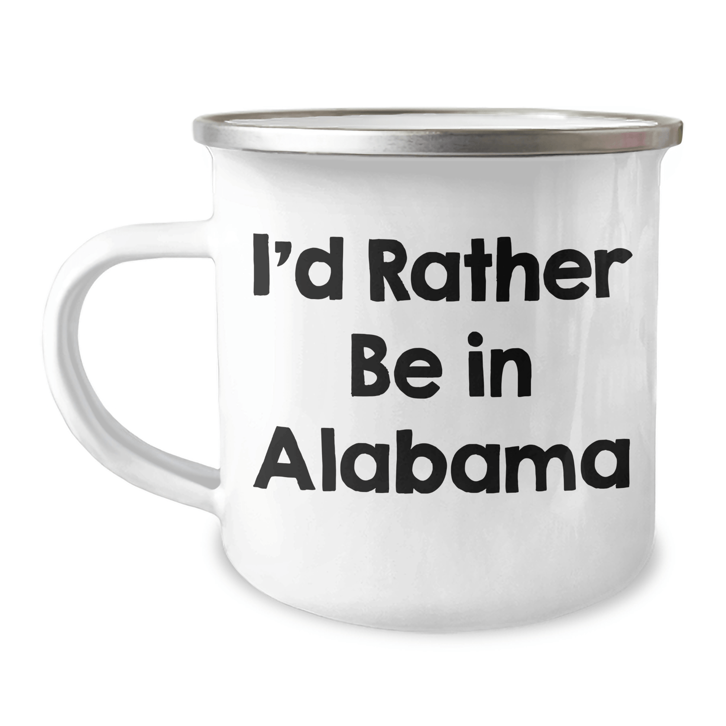 Funny Alabama Camping Mug with I'd Rather Be In Alabama Quote for Father's Day Unique Gifts from Friends - The Buy Boom