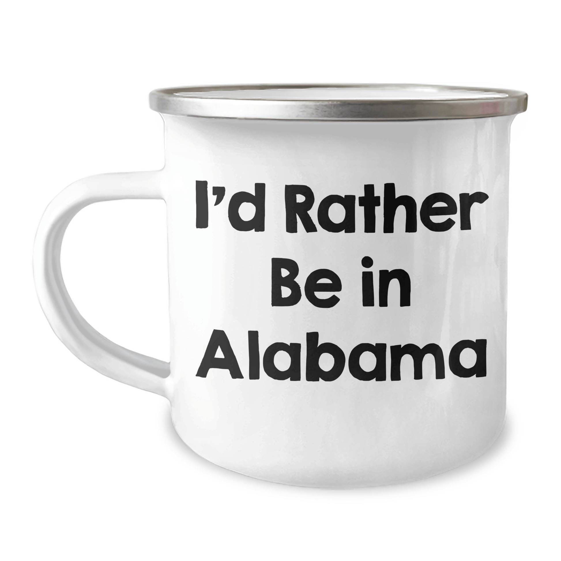 Funny Alabama Camping Mug with I'd Rather Be In Alabama Quote for Father's Day Unique Gifts from Friends - The Buy Boom