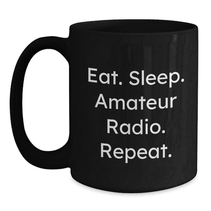 Funny Amateur Radio Gift for Him or Her - Eat. Sleep. Amateur Radio. Repeat. Black Coffee Mug, Perfect Graduation Gift from Friends or Family - The Buy Boom