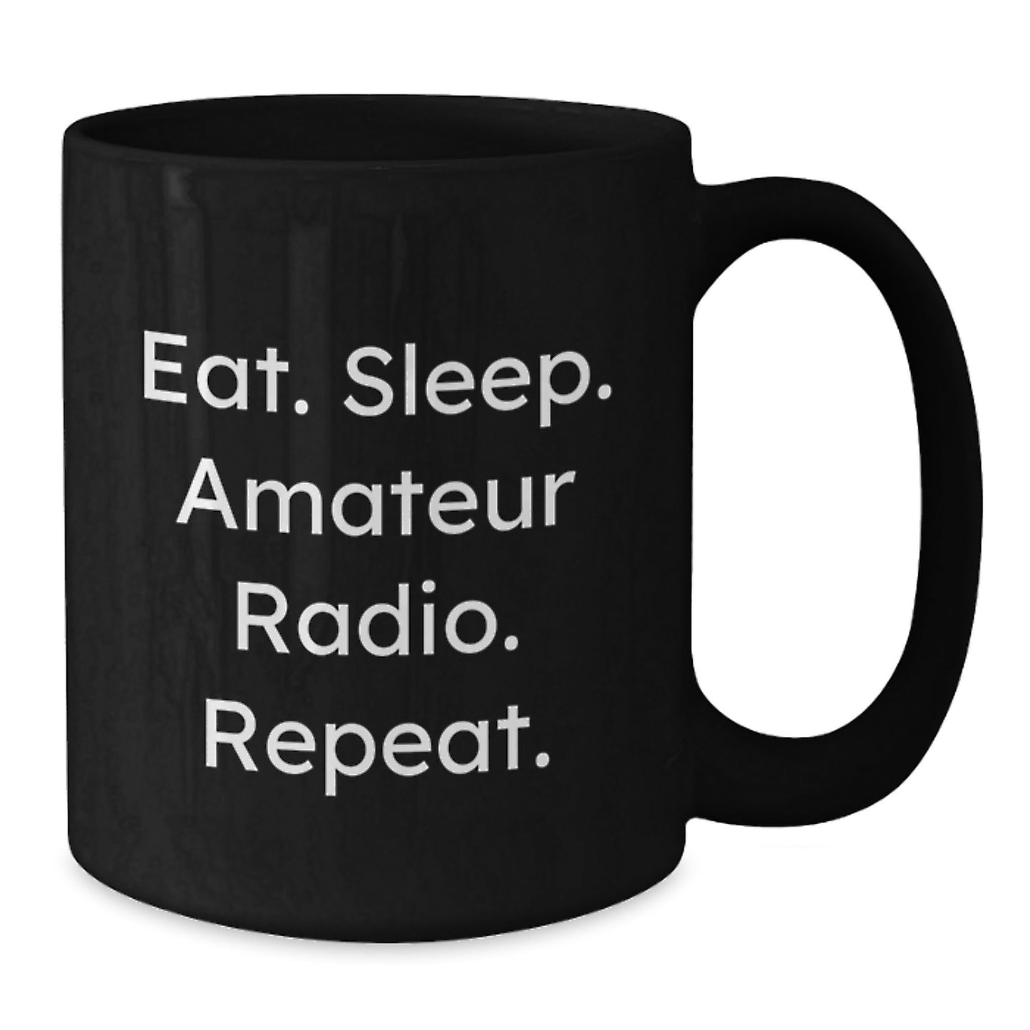 Funny Amateur Radio Gift for Him or Her - Eat. Sleep. Amateur Radio. Repeat. Black Coffee Mug, Perfect Graduation Gift from Friends or Family - The Buy Boom