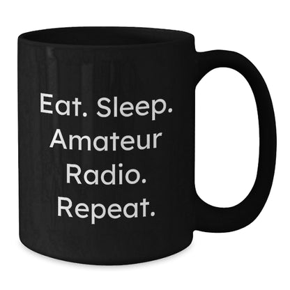 Funny Amateur Radio Gift for Him or Her - Eat. Sleep. Amateur Radio. Repeat. Black Coffee Mug, Perfect Graduation Gift from Friends or Family - The Buy Boom