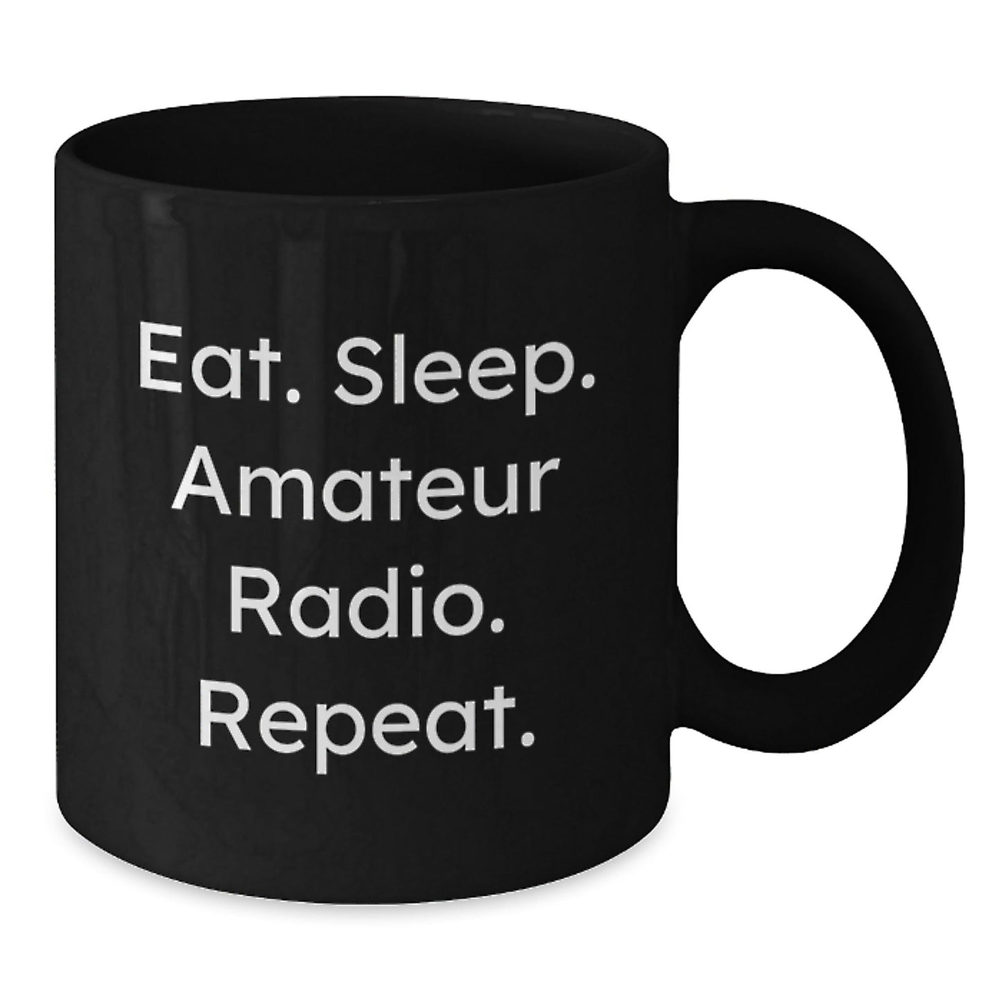 Funny Amateur Radio Gift for Him or Her - Eat. Sleep. Amateur Radio. Repeat. Black Coffee Mug, Perfect Graduation Gift from Friends or Family - The Buy Boom