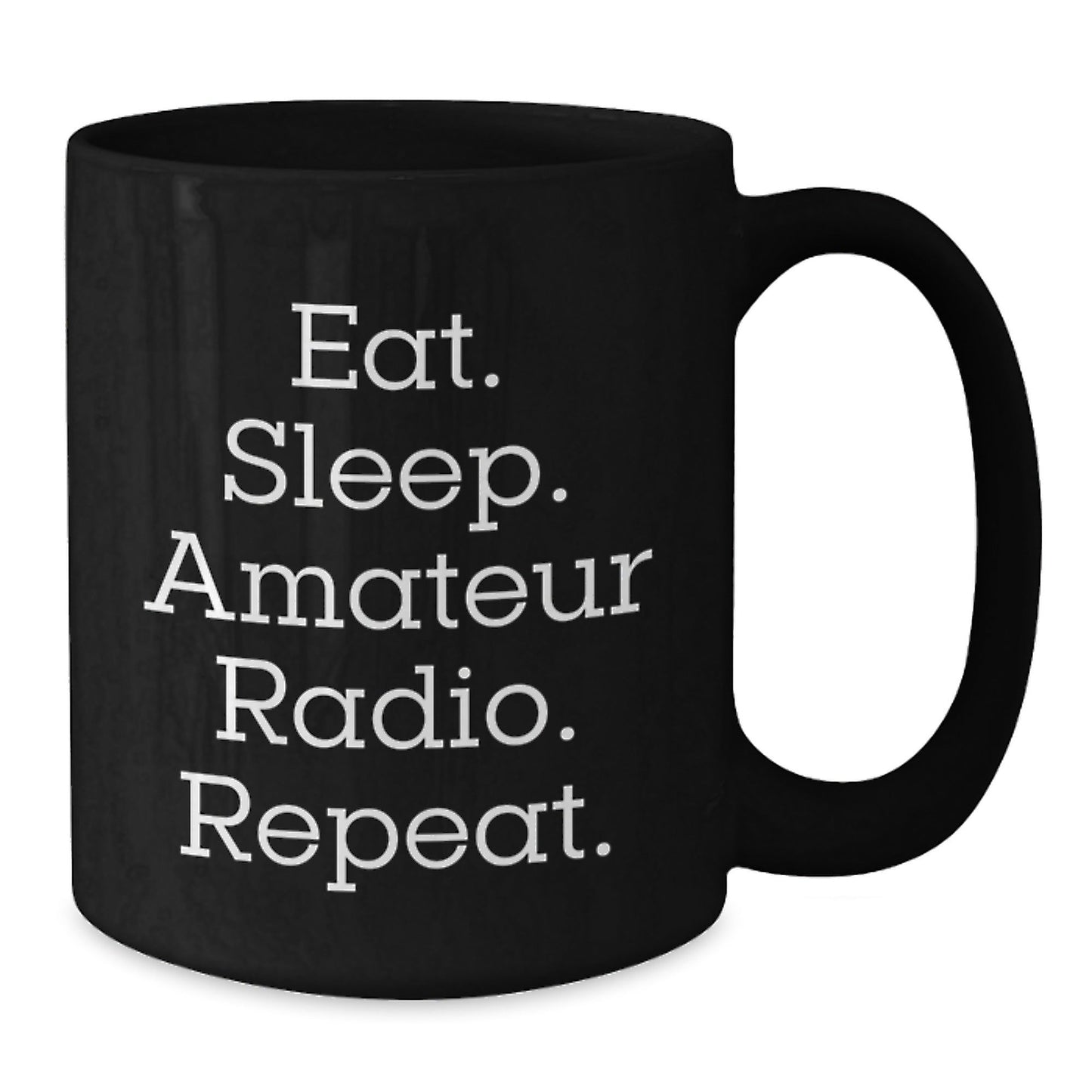 Funny Amateur Radio Gifts for Men, Eat. Sleep. Amateur Radio. Repeat. Black Coffee Mug for Graduation - The Buy Boom