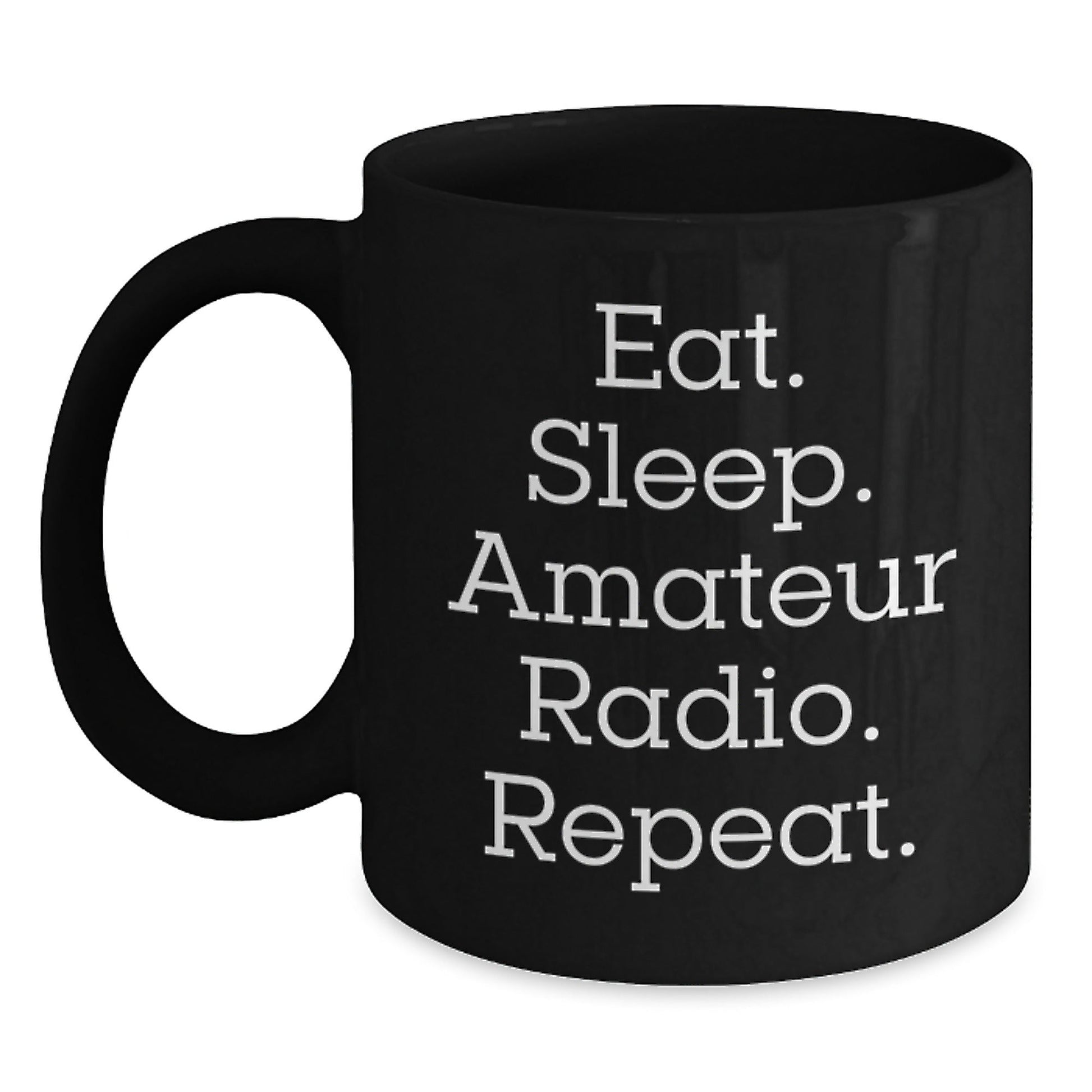Funny Amateur Radio Gifts for Men, Eat. Sleep. Amateur Radio. Repeat. Black Coffee Mug for Graduation - The Buy Boom