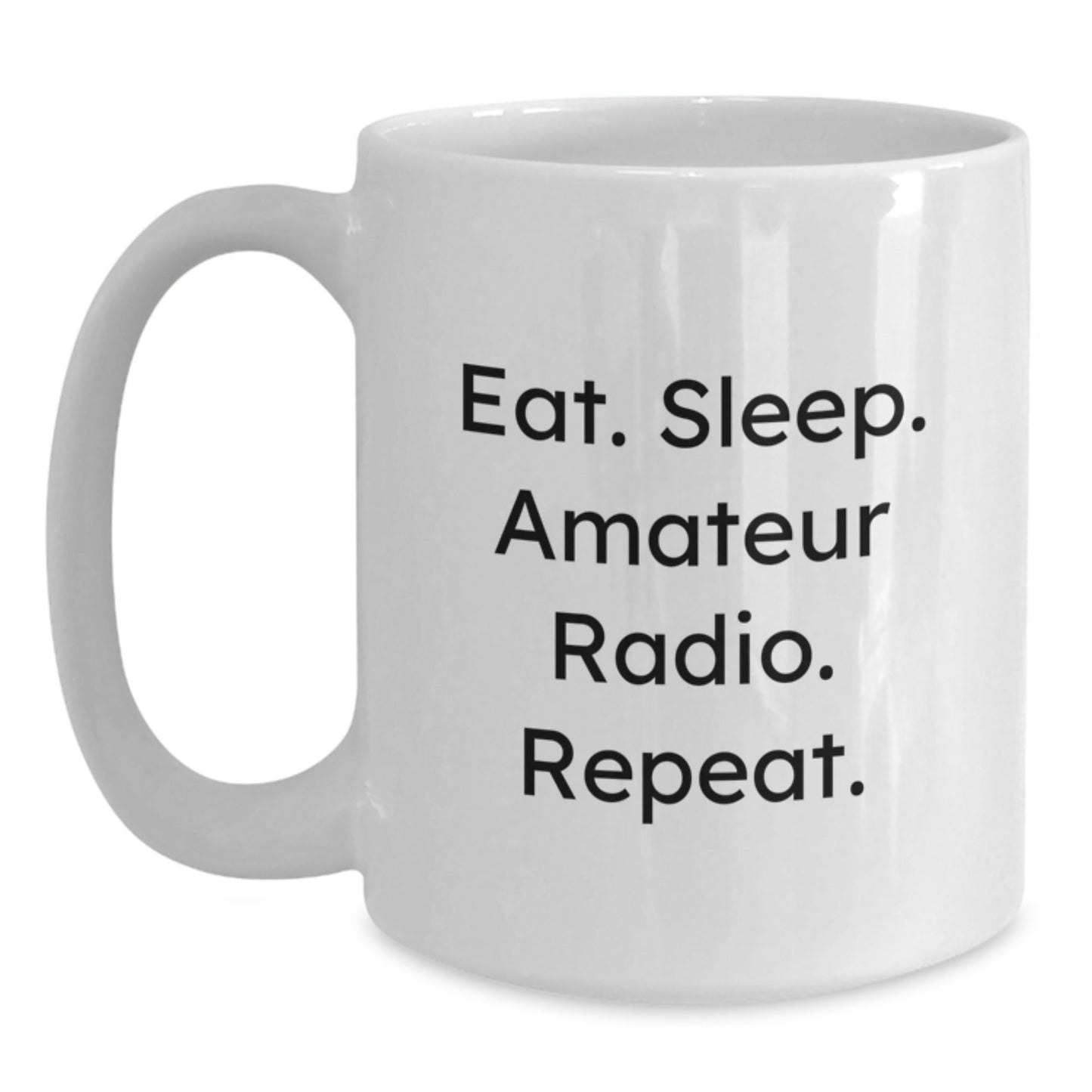 Funny Amateur Radio Gifts from Friends for Graduation - Eat Sleep Amateur Radio Repeat White Coffee Mug - The Buy Boom