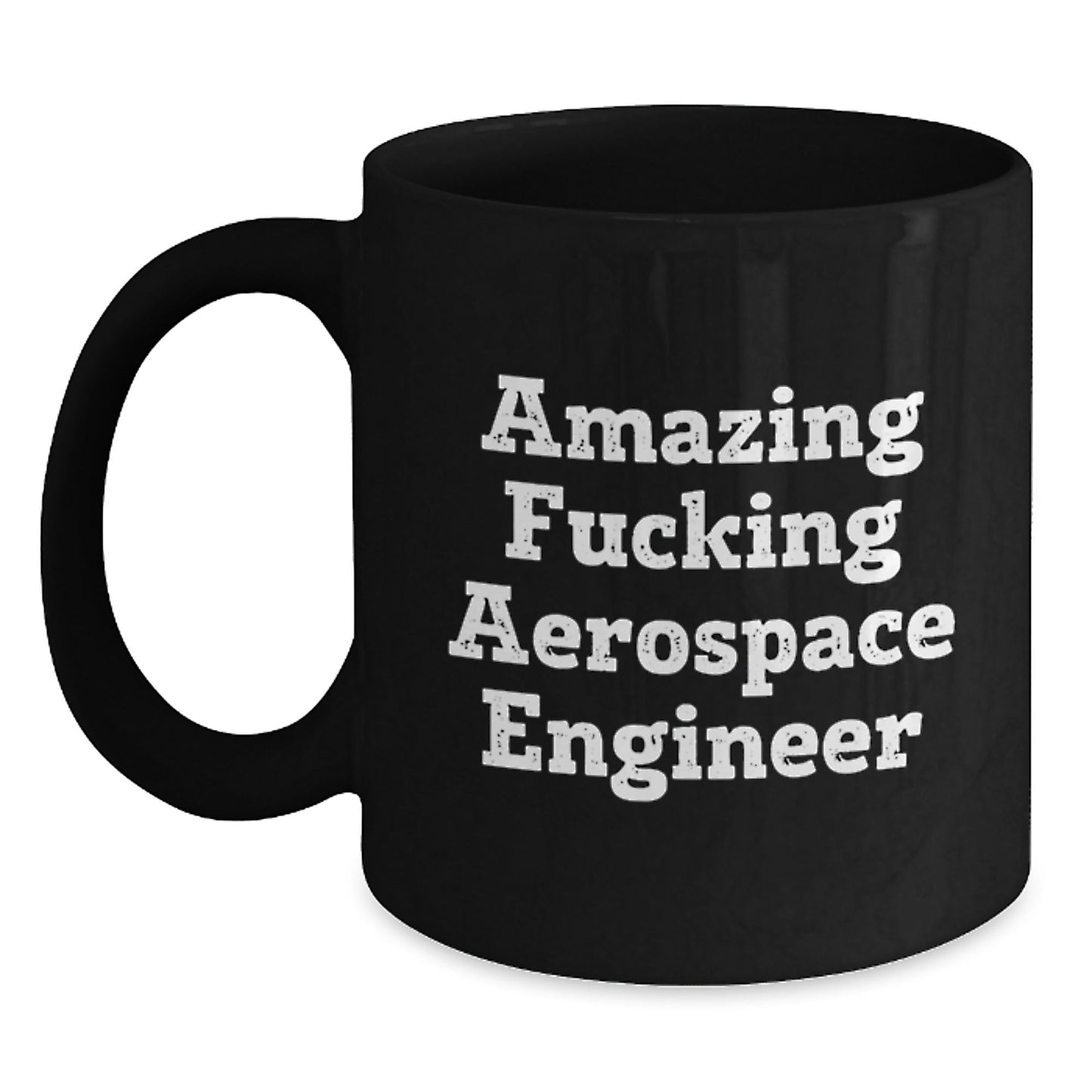 Funny Amazing F - king Aerospace Engineer Black Coffee Mug Gifts from Friends for Birthday - The Buy Boom
