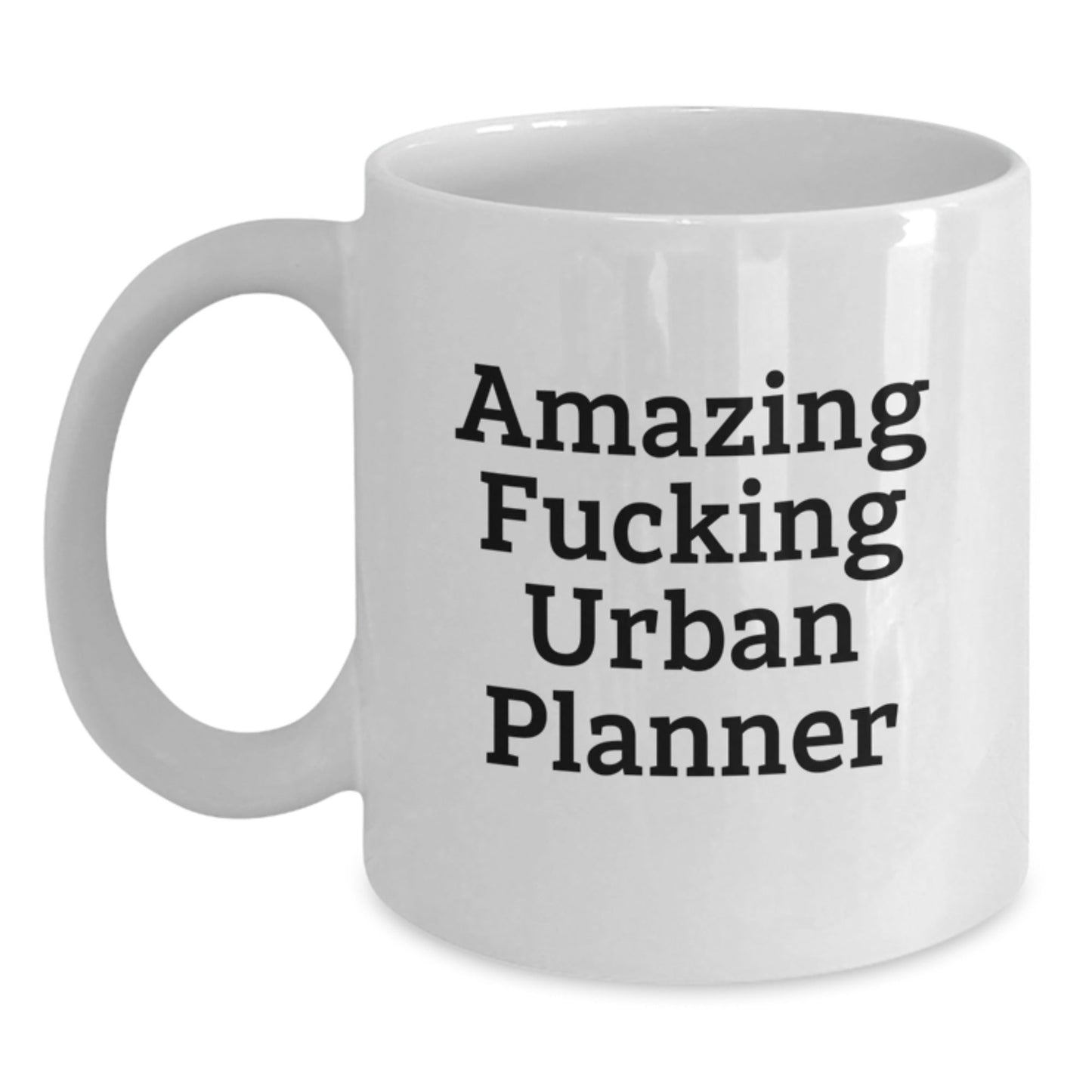 Funny 'Amazing F - king Urban Planner' Gifts from Friends for Urban Planner Enthusiasts White Coffee Mugs, Christmas Unique Gifts - The Buy Boom