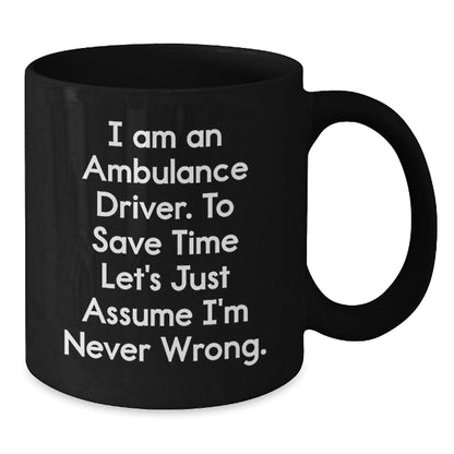 Funny Ambulance Driver Christmas Unique Gifts from Men to Ambulance Driver Friends and Coworkers - Ambulance Driver Black Coffee Mug - The Buy Boom