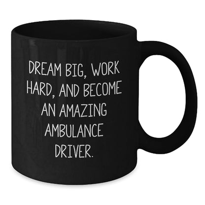 Funny Ambulance Driver Gifts from Men for Ambulance Driver Christmas Unique Ideas Black Coffee Mug Dream Big Work Hard - The Buy Boom