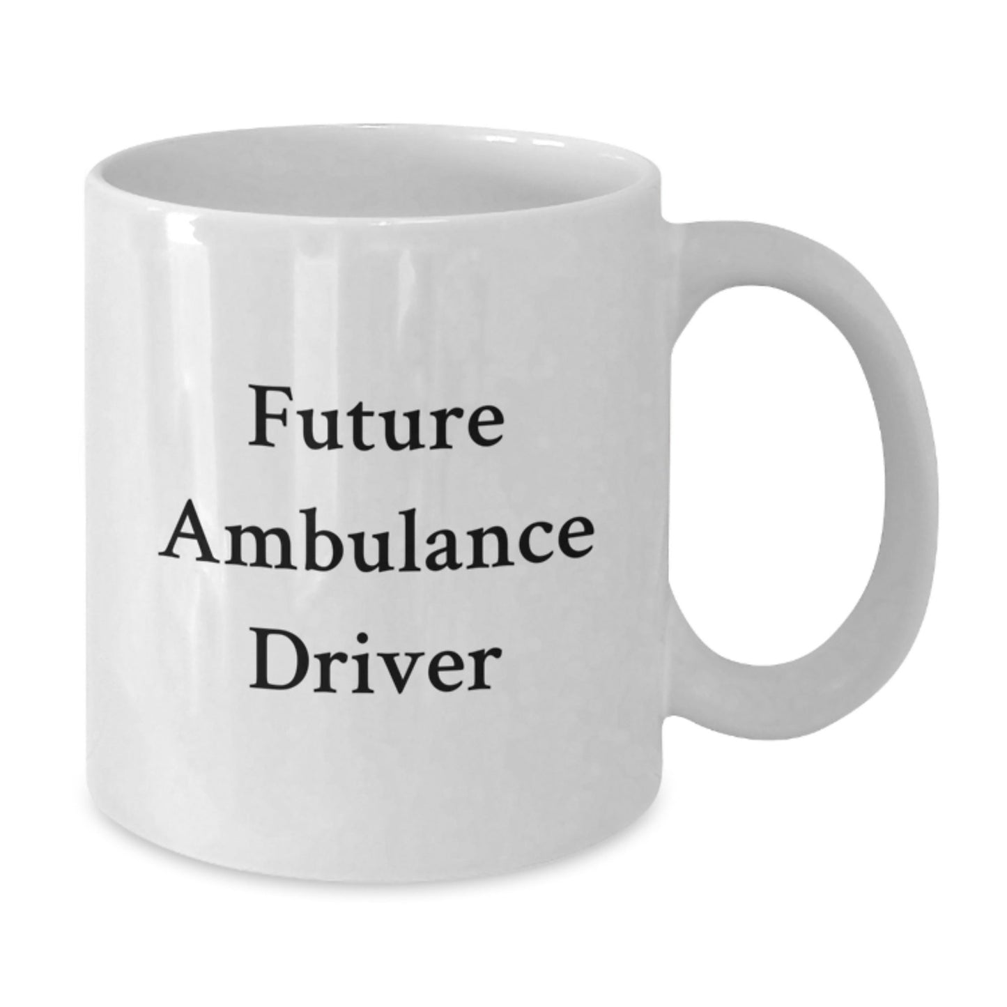 Funny Ambulance Driver Gifts from Men to Future Ambulance Driver Christmas Unique Mug, Ambulance Driver White Coffee Mug, Inspirational Quote - The Buy Boom
