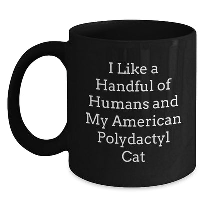 Funny American Polydactyl Cat Gifts from Friends for Birthday - Unique Quote Coffee Mug - The Buy Boom