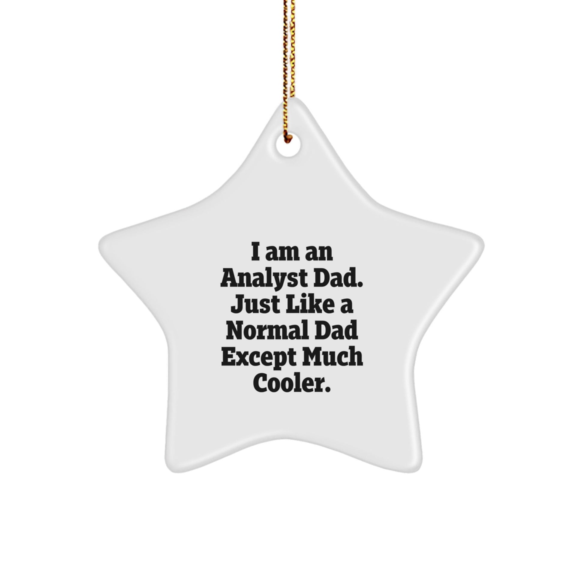 Funny Analyst Dad Gifts from Family Star Ornament, Christmas Unique Gifts for Analyst Men, Christmas Star Shaper Gifts for Men Analyst Dad - The Buy Boom