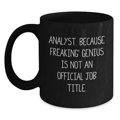 Funny Analyst Gifts for Men - Black Coffee Mug 'Analyst Because Freaking genius Is Not An Official Job Title' Gifts from Friends to Coworkers - The Buy Boom