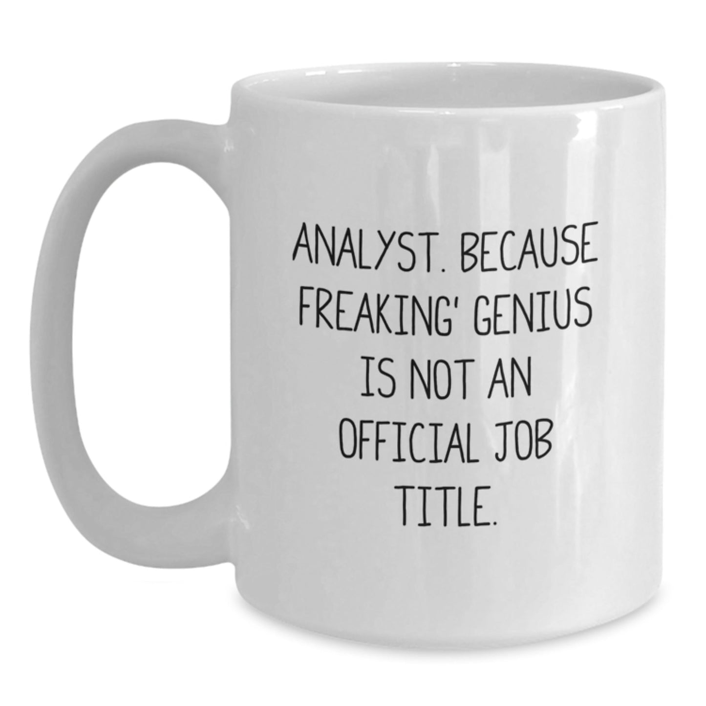 Funny Analyst Gifts for Men, White Coffee Mugs, 'Analyst. Because Freaking' genius Is Not An Official Job Title.,' Gifts from Friends, Unique Christmas Unique Gifts for Him - The Buy Boom
