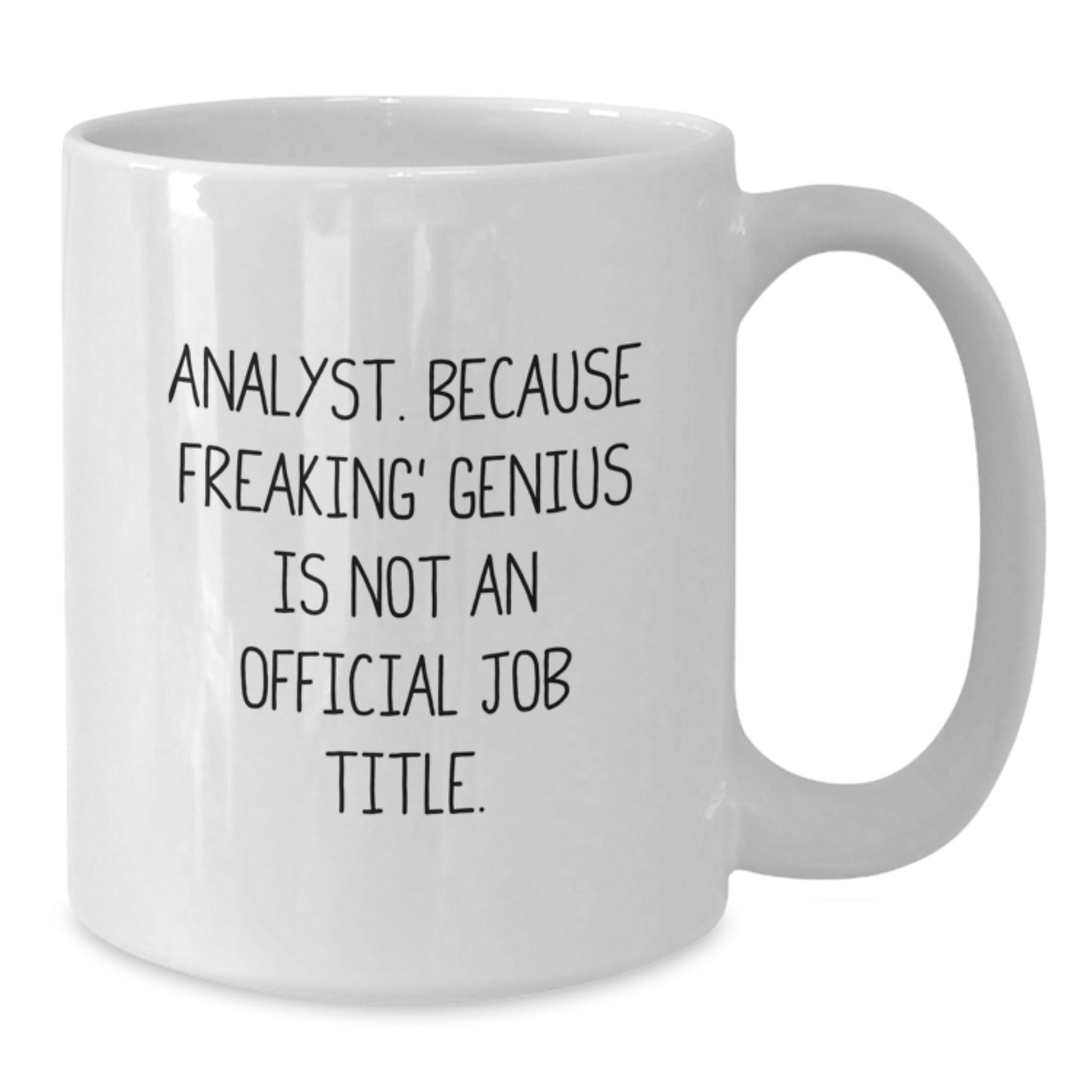 Funny Analyst Gifts for Men, White Coffee Mugs, 'Analyst. Because Freaking' genius Is Not An Official Job Title.,' Gifts from Friends, Unique Christmas Unique Gifts for Him - The Buy Boom