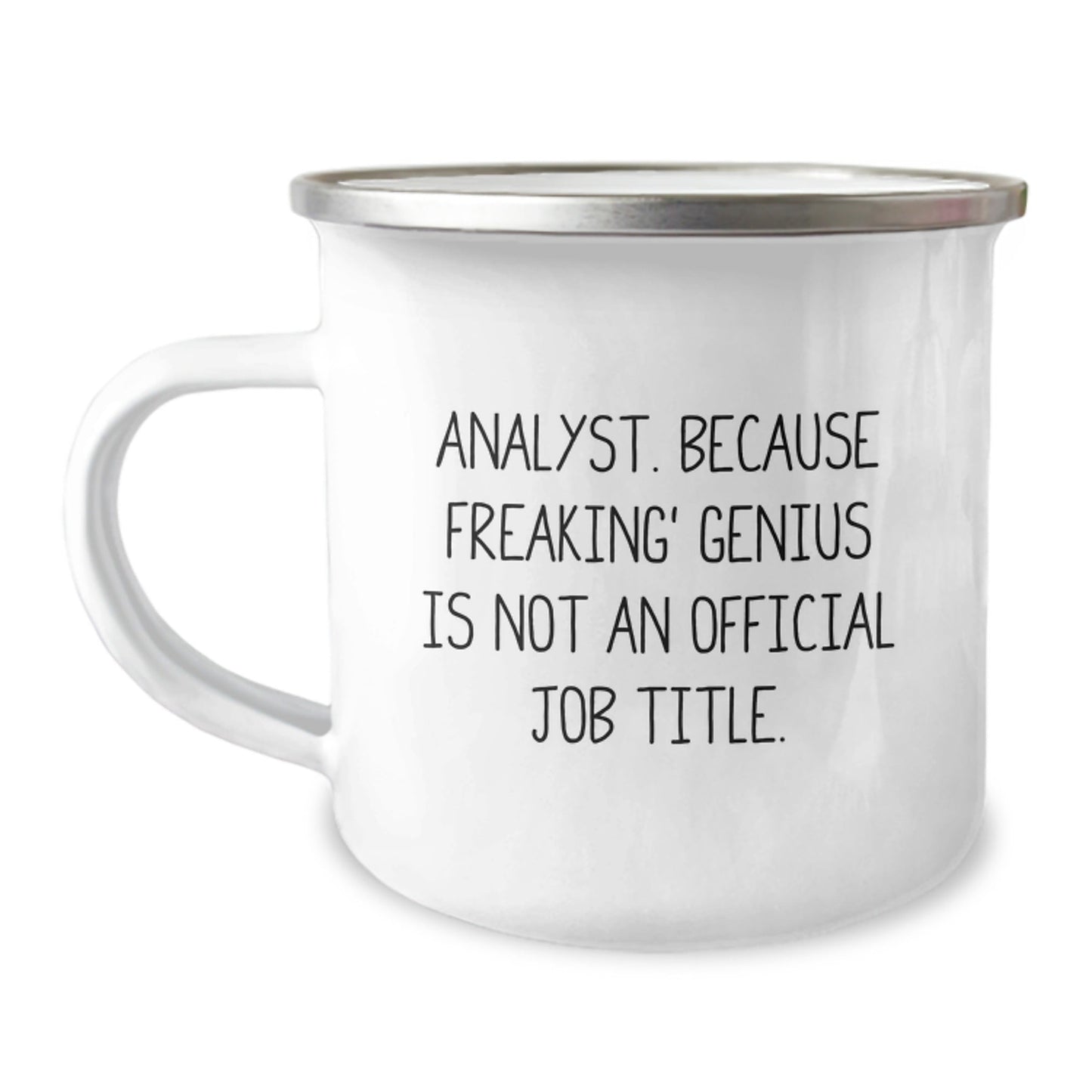 Funny Analyst Gifts from Men to Friends Unique Christmas Mugs - Camping Mug with Quote 'Analyst. Because Freaking' genius Is Not An Official Job Title.' - The Buy Boom