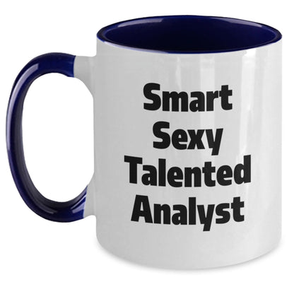 Funny Analyst Gifts, Smart Sexy Talented Analyst Quote Two Tone Coffee Mug, Birthday Unique Gifts from Friends, Gifts for Analyst - The Buy Boom