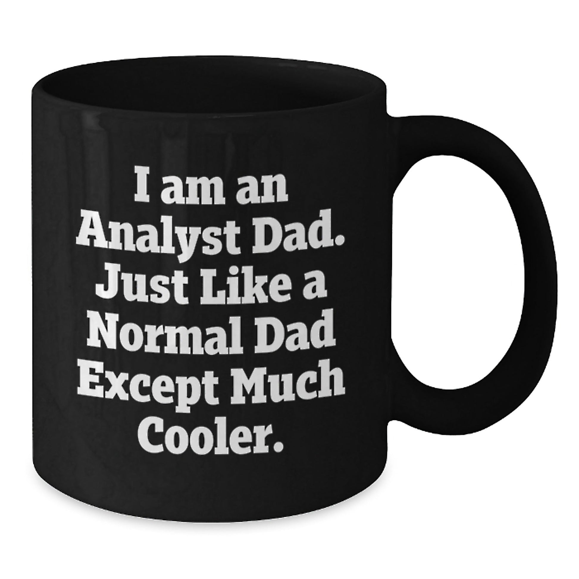 Funny Analyst Gifts, Unique Christmas Unique Gifts for Analyst Dad, Black Coffee Mug Quote, Gifts from Dad to Analyst Son - The Buy Boom