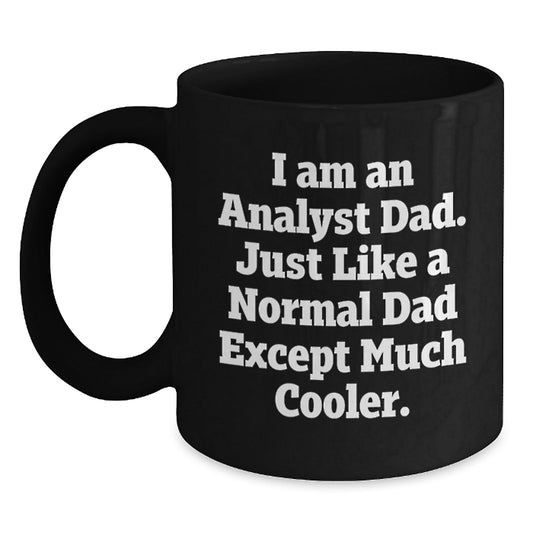 Funny Analyst Gifts, Unique Christmas Unique Gifts for Analyst Dad, Black Coffee Mug Quote, Gifts from Dad to Analyst Son - The Buy Boom