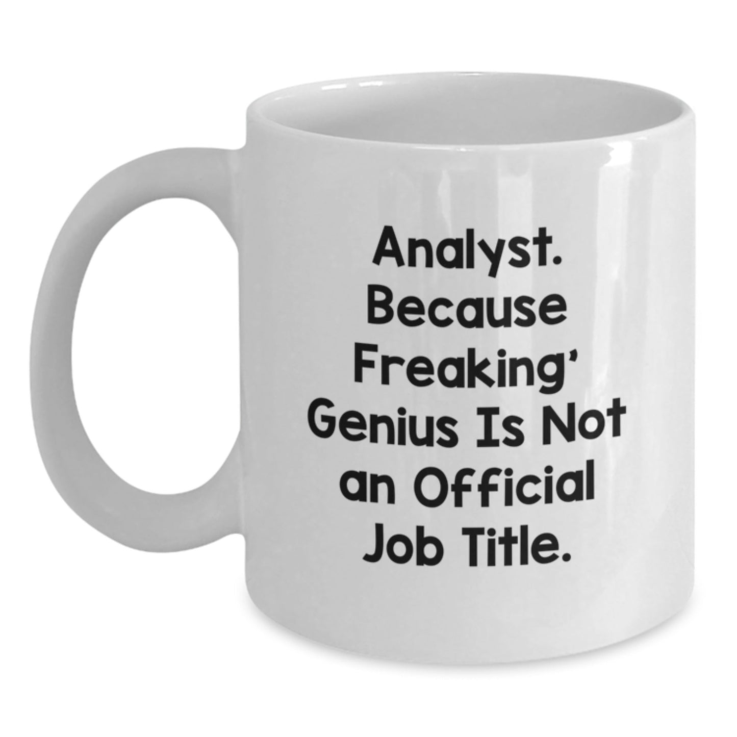 Funny Analyst Quote White Coffee Mugs Gifts from Friends for Men, Unique Christmas Unique Gifts for Analysts - The Buy Boom