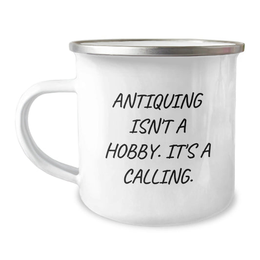 Funny Antiquing Christmas Unique Gifts from Friends - Camping Mug with Inspirational Quote - The Buy Boom